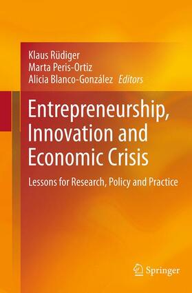 Rüdiger / Blanco González / Peris Ortiz | Entrepreneurship, Innovation and Economic Crisis | Buch | 978-3-319-37873-2 | sack.de