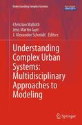 Walloth / Schmidt / Gurr |  Understanding Complex Urban Systems: Multidisciplinary Approaches to Modeling | Buch |  Sack Fachmedien
