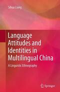 Liang |  Language Attitudes and Identities in Multilingual China | Buch |  Sack Fachmedien