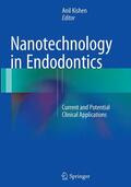 Kishen |  Nanotechnology in Endodontics | Buch |  Sack Fachmedien