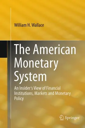 Wallace |  The American Monetary System | Buch |  Sack Fachmedien
