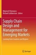 Cuthbertson / Piotrowicz |  Supply Chain Design and Management for Emerging Markets | Buch |  Sack Fachmedien