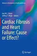 Wigle / Dixon |  Cardiac Fibrosis and Heart Failure: Cause or Effect? | Buch |  Sack Fachmedien