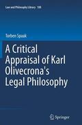 Spaak |  A Critical Appraisal of Karl Olivecrona's Legal Philosophy | Buch |  Sack Fachmedien