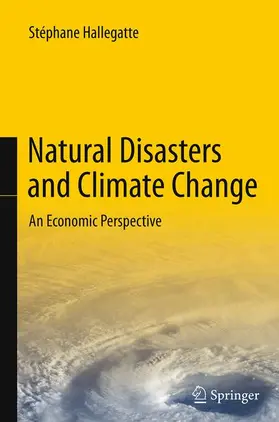 Hallegatte |  Natural Disasters and Climate Change | Buch |  Sack Fachmedien