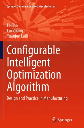 Tao / Laili / Zhang |  Configurable Intelligent Optimization Algorithm | Buch |  Sack Fachmedien