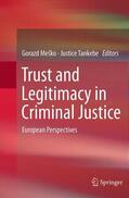 Tankebe / Meško |  Trust and Legitimacy in Criminal Justice | Buch |  Sack Fachmedien
