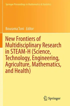 Toni |  New Frontiers of Multidisciplinary Research in STEAM-H (Science, Technology, Engineering, Agriculture, Mathematics, and Health) | Buch |  Sack Fachmedien