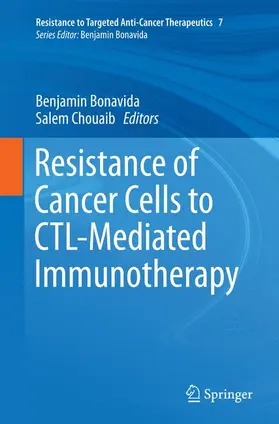 Bonavida / Chouaib |  Resistance of Cancer Cells to CTL-Mediated Immunotherapy | Buch |  Sack Fachmedien