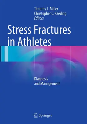Miller / Kaeding | Stress Fractures in Athletes | Buch | 978-3-319-38072-8 | www.sack.de