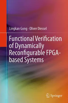 Diessel / Gong |  Functional Verification of Dynamically Reconfigurable FPGA-based Systems | Buch |  Sack Fachmedien
