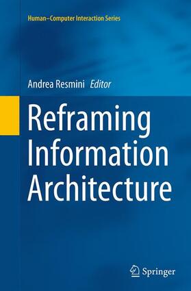 Resmini | Reframing Information Architecture | Buch | 978-3-319-38088-9 | sack.de