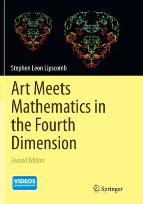 Lipscomb |  Art Meets Mathematics in the Fourth Dimension | Buch |  Sack Fachmedien
