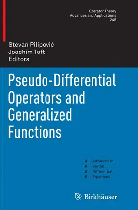 Toft / Pilipovic / Pilipovic |  Pseudo-Differential Operators and Generalized Functions | Buch |  Sack Fachmedien