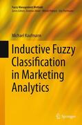 Kaufmann |  Inductive Fuzzy Classification in Marketing Analytics | Buch |  Sack Fachmedien