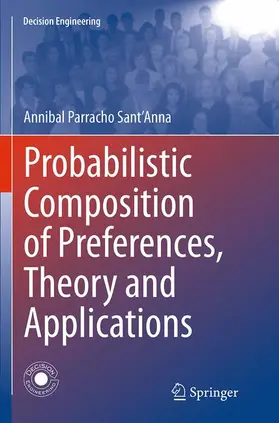 Parracho Sant'Anna |  Probabilistic Composition of Preferences, Theory and Applications | Buch |  Sack Fachmedien