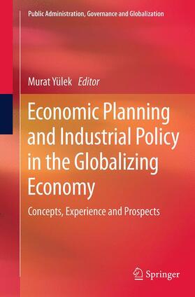Yülek | Economic Planning and Industrial Policy in the Globalizing Economy | Buch | 978-3-319-38171-8 | sack.de