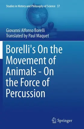 Borelli |  Borelli's On the Movement of Animals - On the Force of Percussion | Buch |  Sack Fachmedien