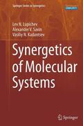 Lupichev / Kadantsev / Savin |  Synergetics of Molecular Systems | Buch |  Sack Fachmedien