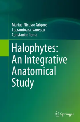Grigore / Toma / Ivanescu |  Halophytes: An Integrative Anatomical Study | Buch |  Sack Fachmedien