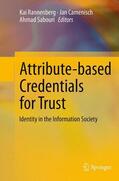 Rannenberg / Sabouri / Camenisch |  Attribute-based Credentials for Trust | Buch |  Sack Fachmedien