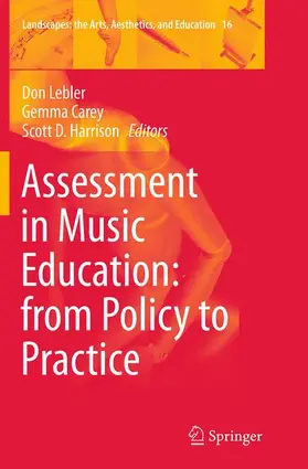 Lebler / Harrison / Carey |  Assessment in Music Education: from Policy to Practice | Buch |  Sack Fachmedien