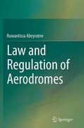 Abeyratne |  Law and Regulation of Aerodromes | Buch |  Sack Fachmedien