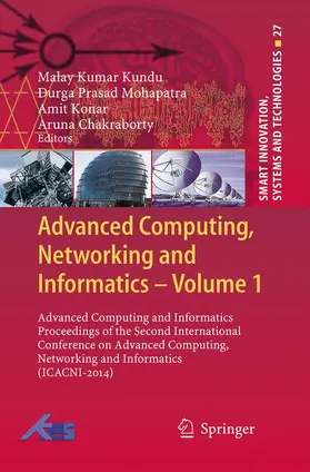 Kumar Kundu / Chakraborty / Mohapatra |  Advanced Computing, Networking and Informatics- Volume 1 | Buch |  Sack Fachmedien