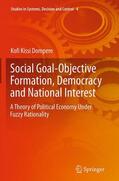 Dompere |  Social Goal-Objective Formation, Democracy and National Interest | Buch |  Sack Fachmedien
