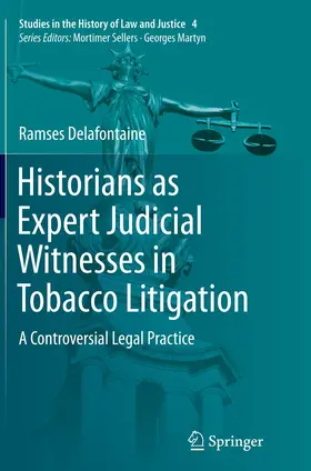 Delafontaine |  Historians as Expert Judicial Witnesses in Tobacco Litigation | Buch |  Sack Fachmedien