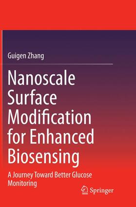 Zhang | Nanoscale Surface Modification for Enhanced Biosensing | Buch | 978-3-319-38323-1 | sack.de