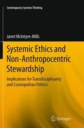McIntyre-Mills |  Systemic Ethics and Non-Anthropocentric Stewardship | Buch |  Sack Fachmedien