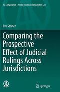 Steiner |  Comparing the Prospective Effect of Judicial Rulings Across Jurisdictions | Buch |  Sack Fachmedien