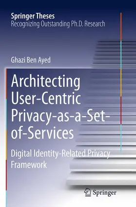 Ben Ayed |  Architecting User-Centric Privacy-as-a-Set-of-Services | Buch |  Sack Fachmedien