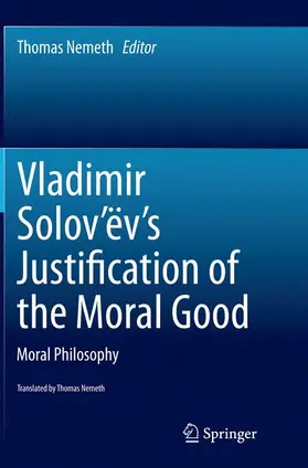Nemeth |  Vladimir Solov'ëv's Justification of the Moral Good | Buch |  Sack Fachmedien
