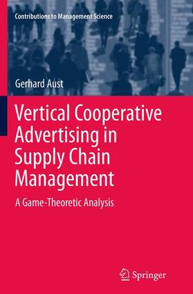 Aust | Vertical Cooperative Advertising in Supply Chain Management | Buch | 978-3-319-38442-9 | sack.de