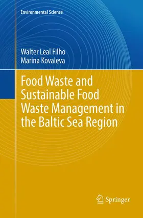 Leal Filho / Kovaleva |  Food Waste and Sustainable Food Waste Management in the Baltic Sea Region | Buch |  Sack Fachmedien