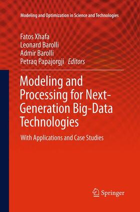 Xhafa / Papajorgji / Barolli | Modeling and Processing for Next-Generation Big-Data Technologies | Buch | 978-3-319-38500-6 | sack.de