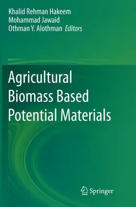 Hakeem / Y. Alothman / Jawaid |  Agricultural Biomass Based Potential Materials | Buch |  Sack Fachmedien