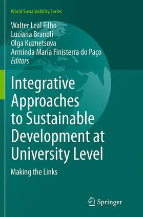 Leal Filho / Paço / Brandli | Integrative Approaches to Sustainable Development at University Level | Buch | 978-3-319-38507-5 | sack.de