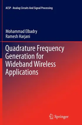 Elbadry / Harjani |  Quadrature Frequency Generation for Wideband Wireless Applications | Buch |  Sack Fachmedien