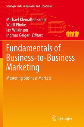 Kleinaltenkamp / Geiger / Plinke | Fundamentals of Business-to-Business Marketing | Buch | 978-3-319-38521-1 | sack.de