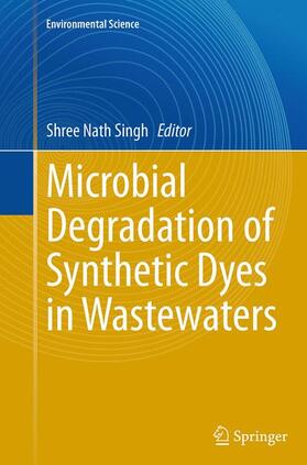 Singh | Microbial Degradation of Synthetic Dyes in Wastewaters | Buch | 978-3-319-38528-0 | sack.de