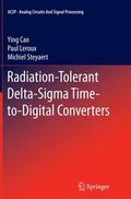 Cao / Leroux / Steyaert |  Radiation-Tolerant Delta-Sigma Time-to-Digital Converters | Buch |  Sack Fachmedien