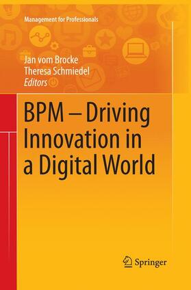 Schmiedel / vom Brocke | BPM - Driving Innovation in a Digital World | Buch | 978-3-319-38530-3 | sack.de