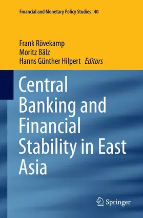Rövekamp / Hilpert / Bälz | Central Banking and Financial Stability in East Asia | Buch | 978-3-319-38542-6 | sack.de