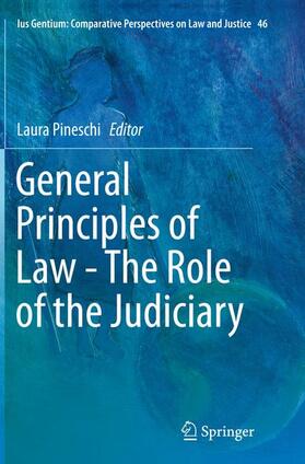 Pineschi | General Principles of Law - The Role of the Judiciary | Buch | 978-3-319-38555-6 | sack.de