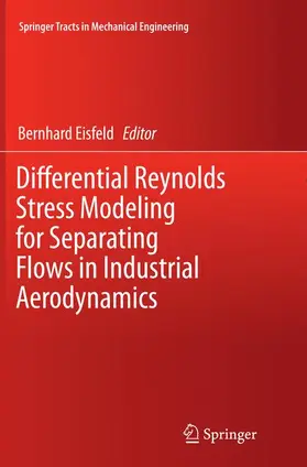 Eisfeld |  Differential Reynolds Stress Modeling for Separating Flows in Industrial Aerodynamics | Buch |  Sack Fachmedien