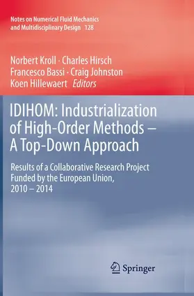 Kroll / Hirsch / Hillewaert |  IDIHOM: Industrialization of High-Order Methods - A Top-Down Approach | Buch |  Sack Fachmedien