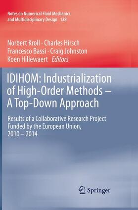 Kroll / Hirsch / Hillewaert | IDIHOM: Industrialization of High-Order Methods - A Top-Down Approach | Buch | 978-3-319-38586-0 | sack.de